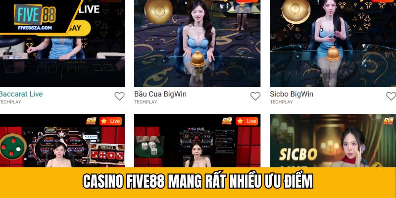 Casino FIVE88 mang rất nhiều ưu điểm