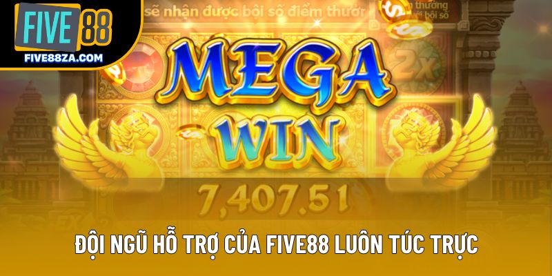 Đội ngũ hỗ trợ của Five88 luôn túc trực