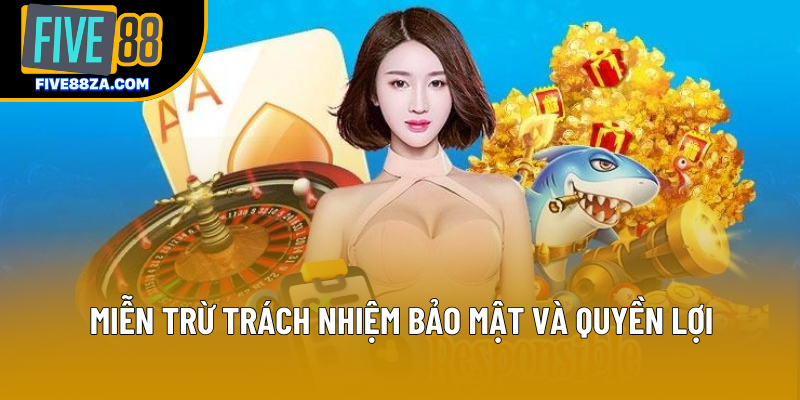 Miễn trừ trách nhiệm bảo mật và quyền lợi Miễn trừ trách nhiệm bảo mật và quyền lợi