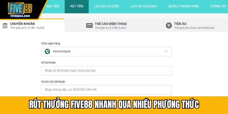 Rút thưởng FIVE88 nhanh qua nhiều phương thức