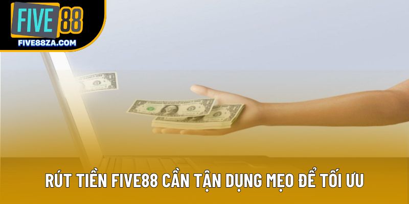 Rút Tiền Five88: Hướng Dẫn Nhận Thưởng Không Lo Delay Rút tiền Five88 cần tận dụng mẹo để tối ưu