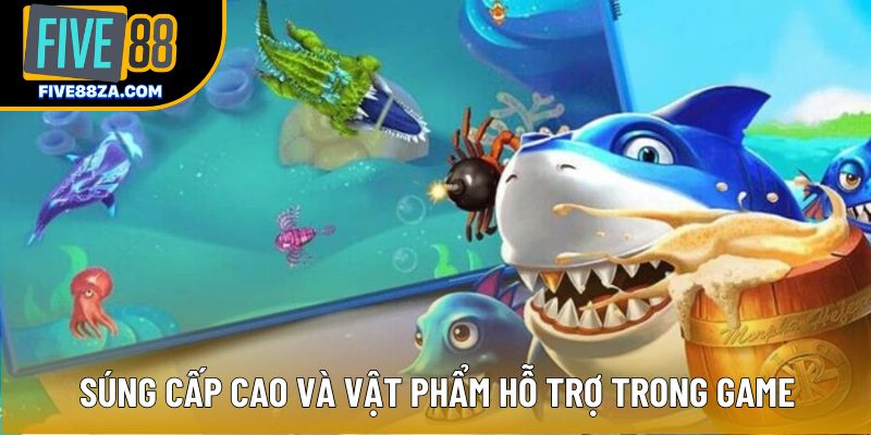 Súng cấp cao và vật phẩm hỗ trợ trong game