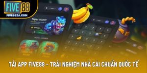 Tải App Five88 – Trải Nghiệm Nhà Cái Chuẩn Quốc Tế